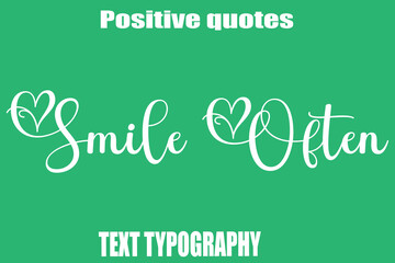Smile Often Positive Quotation Text Hand Lettering