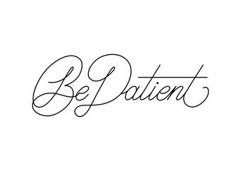 Be patient lettering - AI illustrator file