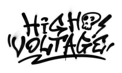 Words ‘High Voltage’ written in graffiti spray paint lettering isolated on transparent background
