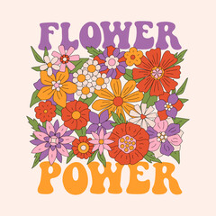 Floral poster design in retro hippie style. Groovy daisies postcard. Flower power card, print t-shirt, typography, motivational phrase, positive inspirational quote. Colorful vector illustration