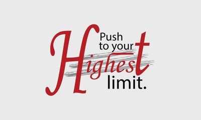 Push to Your Highest Limit Motivational Poster,