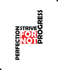 Strive For Progress Not Perfection, t-shirt design. T shirt print design with palm tree. T-shirt design with typography for tee print, apparel and clothing.