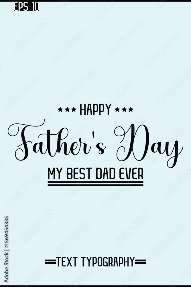 Fototapete modern text typescript of happy father's day vertical template