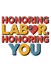 Labor Day Typography Quote T-Shirt Design