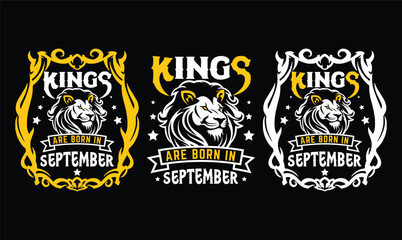 Fototapeta premium kings are born in September t shirt design