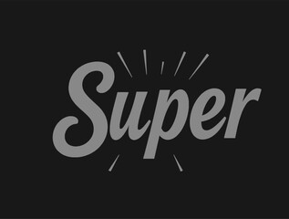 Super text designs on black background 