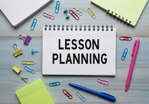 Lesson planning resources for teachers and educators for effective classroom management and curriculum design