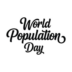 Fototapeta premium World Population Day Black and White Calligraphy, Global Awareness Event Design