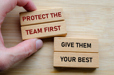 Protect the team first and give them your best text on wooden blocks, reinforcing the idea that...