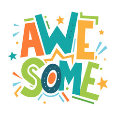Vibrant AWESOME word art with playful typography and celebratory accents