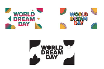 World Dream Day Colorful Geometric Designs Text Typography Graphic design