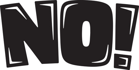 NO Hand-drawn Style text Graphic black silhouette vector, Simple silhouette Design vector icon with Transparent background. A bold, stylized font text.