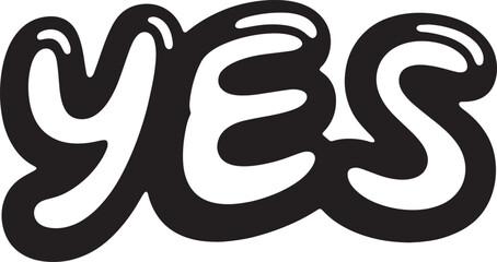 YES Hand-drawn Style text Graphic black silhouette vector, Simple silhouette Design vector icon with Transparent background. A bold, stylized font text.