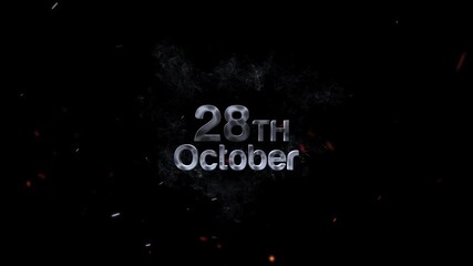 28th October date rendered in smoky, glowing text with fiery sparks animation video