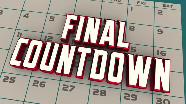 Final Countdown Calendar Reminder Deadline Day Date Week Last Chance 3d Animation