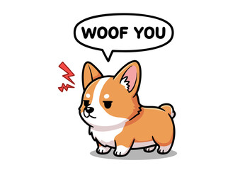 Cartoon Corgi Dog with Woof You Speech Bubble Angry Expression.