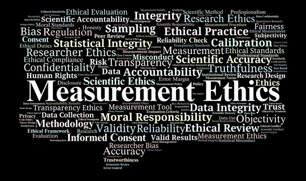 Measurement Ethics Word Cloud. Core Concepts Of Ethical Scientific Evaluation