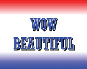 Wow Beautiful A Patriotic and Uplifting Message