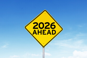 2026 Ahead Warning Sign Against Clear Blue Sky – Future Planning and New Year Concept