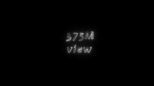 Neon text display celebrating 375 Million View' achievement with vibrant glow effects, dynamic modern digital style, eye-catching design,