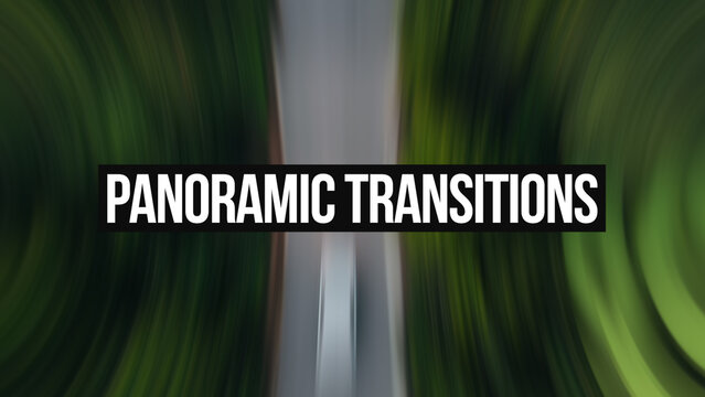 Panoramic Transitions (4K & Full HD) (Drag & Drop)