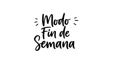Fototapeta premium Modo fin de semana: caligrafia moderna con encanto minimalista en blanco y negro