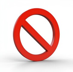 A red circle with a white line through it. It is a symbol of prohibition or no entry