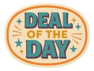 Vintage oval sticker with DEAL OF THE DAY offer in retro style, enticing retail promotion on transparent background.