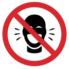 Shouting and laughing loudly is prohibited