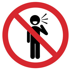 Shouting and laughing loudly is prohibited