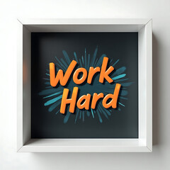 Motivational Work Hard Sign in White Frame