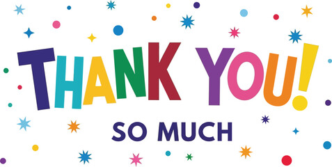 Colorful thank you so much message with stars and circles on cream