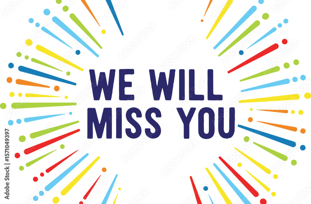 Fototapete we will miss you text with colorful lines and dots on white background