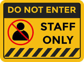 do not enter staff only icons. Warning Sign . Information Signs. danger zone symbol. safety entry person symbols. Prohibition sign with text
