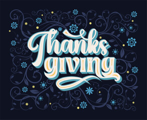 Happy Thanksgiving Day, typography, vector illustration, greeting card, social media post, banner, poster, flyer, decoration card, invitation card, Calligraphic design