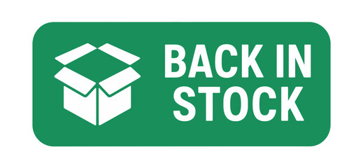 The green 'back in stock' sign features an open box, announcing product availability. Modern flat vector sticker label with icon and badge style, transparent background
