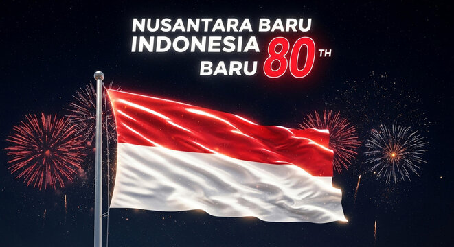 Indonesian flag waving proudly, celebrating 80 years of Nusantara Baru, with fireworks.