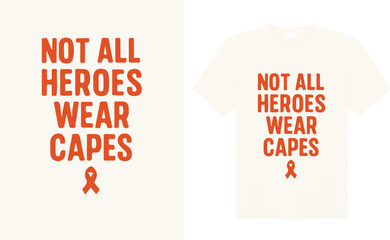 Bold and inspiring leukemia awareness t-shirt design featuring an orange ribbon, powerful message of hope, strength, and support to honor fighters and raise awareness for a cure.
