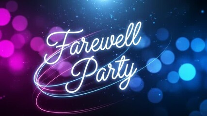 Dynamic glowing neon light animation announcing a farewell party celebration event