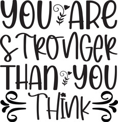 you are stronger than you think Inspirational , Motivational , Inspirational , Self Love , Kind 