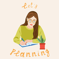 Girl writing in notebook. Planner, planning. For planning or education illustrations. Light background with decorative text.