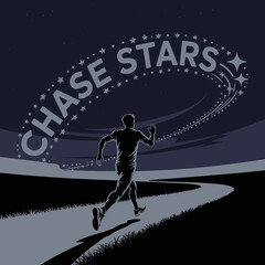 A determined runner silhouetted against a night sky chases a celestial arc of stars and the words chase stars symbolizing aspiration and ambition