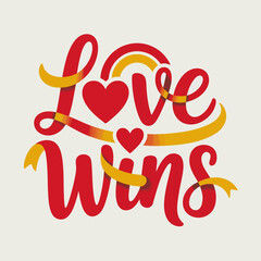 Love wins typography with red and yellow ribbon and hearts celebrating equality and acceptance with a positive message of love