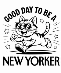 Good Day to be New Yorker funny Cat lover