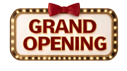 Rectangular illuminated sign announces grand opening with a red bow above.
