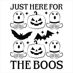 Just Here For The Boos  Fanny Halloween T-shirt Design