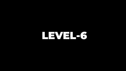 Abstract Level-6 isolated on black background. Game concept next level. Level Up text sign. letters spelling out level Up animation.