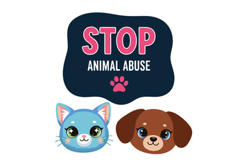 Cute Cartoon Cat and Dog Advocating Against Animal Abuse with Message.