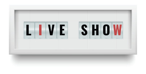 Brightly lit live show sign featuring bold letters, generating excitement and anticipation for upcoming events in entertainment, music, or performance, capturing attention and drawing in audiences