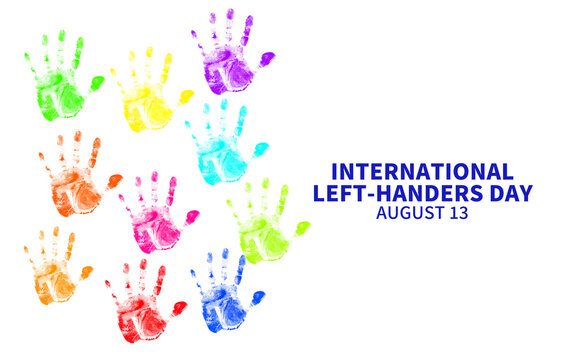 A vibrant illustration for International Left-Handers Day featuring colorful handprints on a white background with text